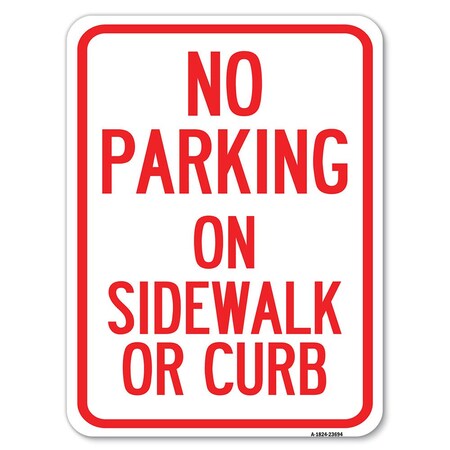 Signmission No Parking on Sidewalk or Curb Heavy-Gauge Aluminum Rust Proof Parking Sign, 18" x 24", A-1824-23694 A-1824-23694